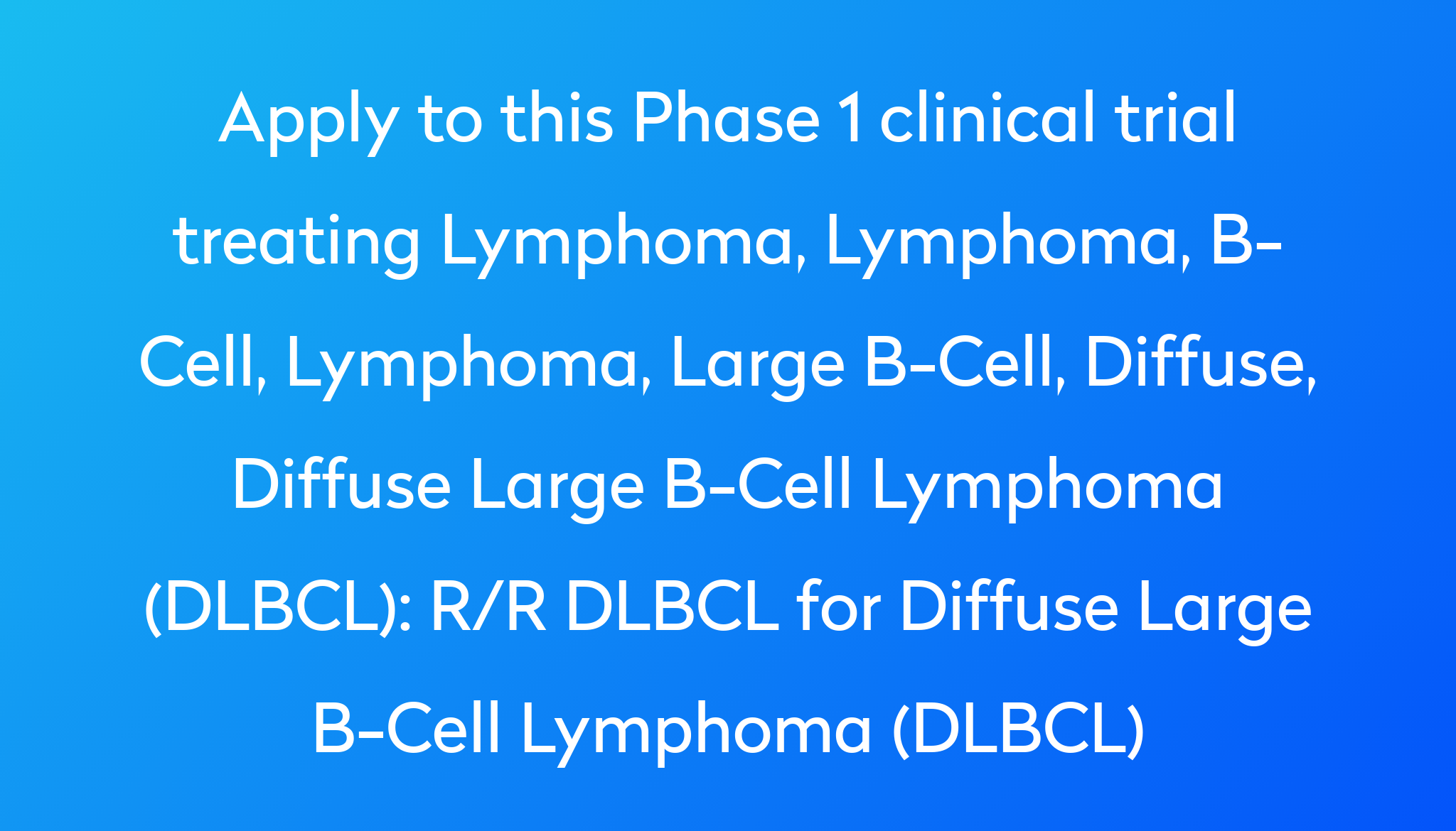 Rr Dlbcl For Diffuse Large B Cell Lymphoma Dlbcl Clinical Trial 2022 Power 6648